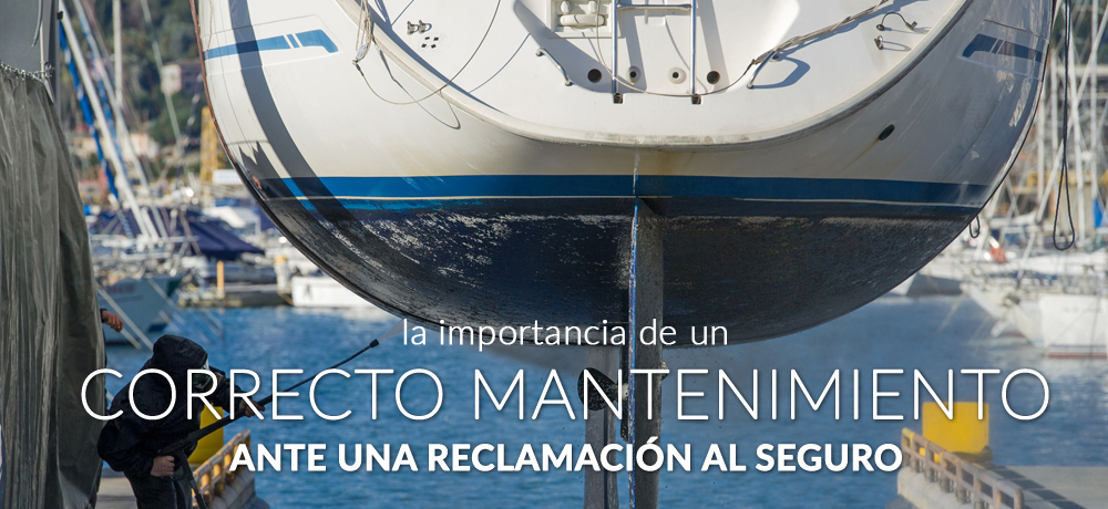 importancia-correcto-mantenimiento-barco-ante-reclamacion-seguro
