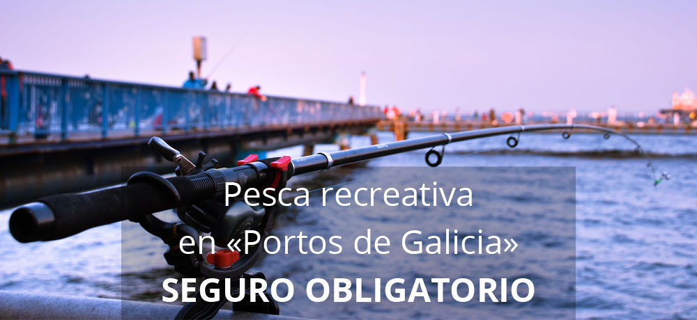 Seguro obligatorio para la pesca recreativa en portos de galicia